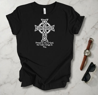Preserve Me O God T Shirt