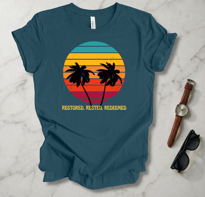 Restored Rested Redeemed T Shirt
