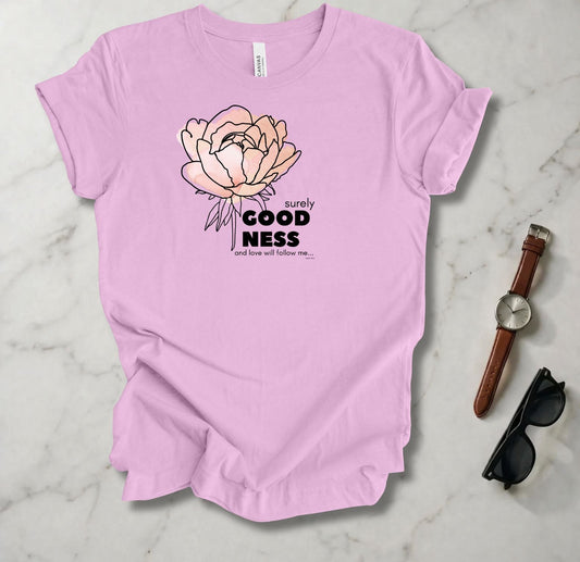 Surely Goodness And Love T Shirt