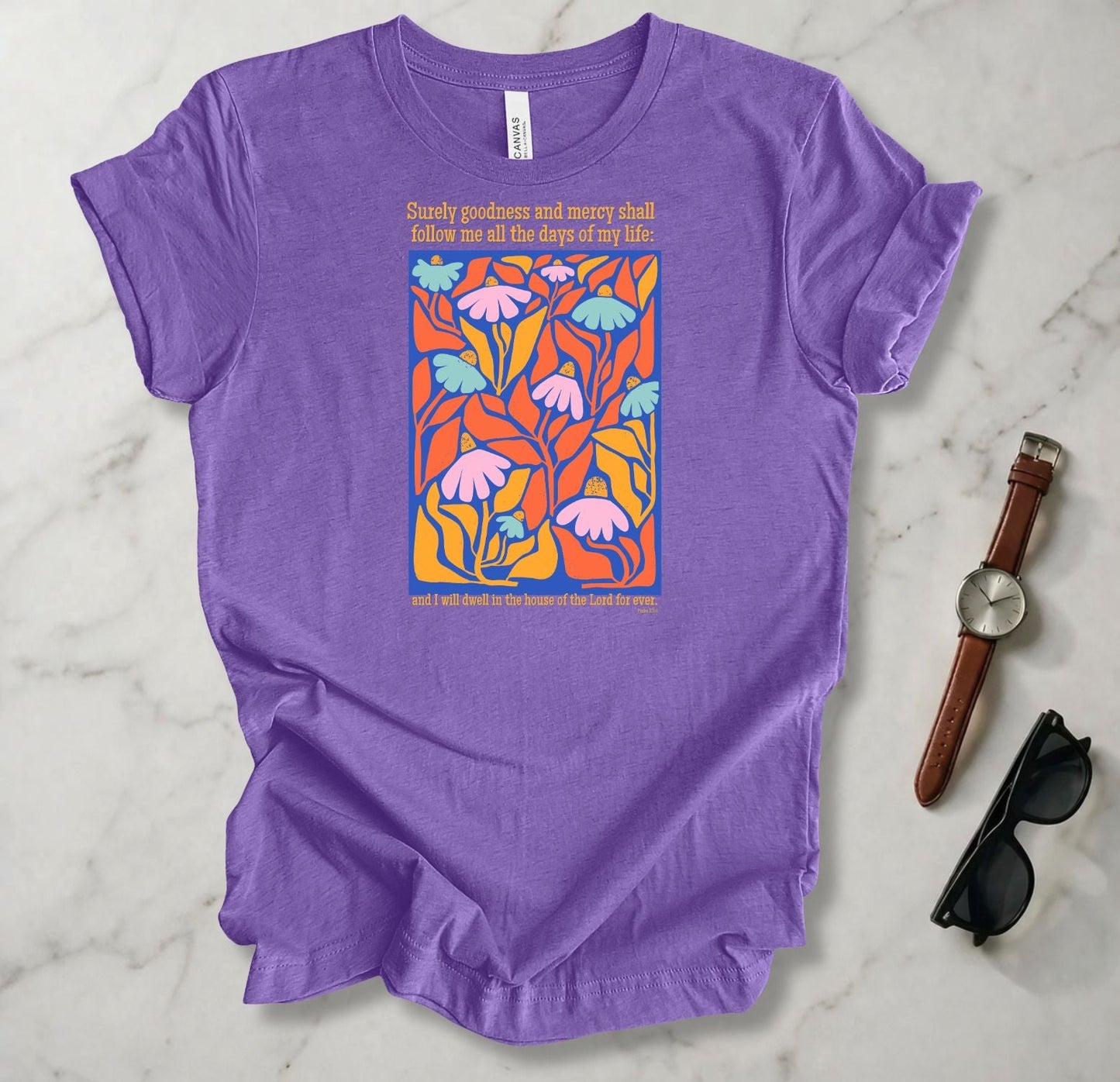 Surely Goodness And Mercy T Shirt