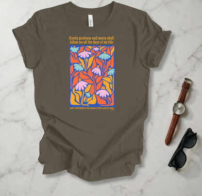 Surely Goodness And Mercy T Shirt