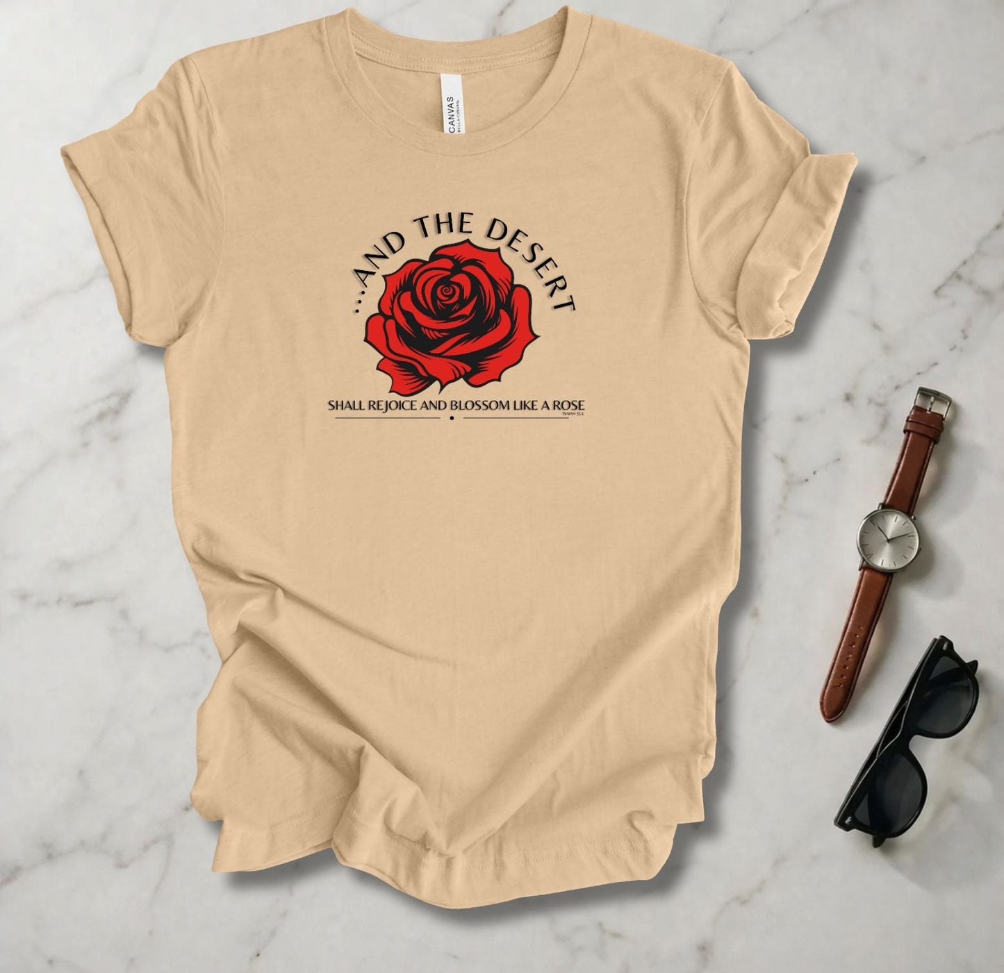 The Desert Will Blossom Like A Rose T Shirt