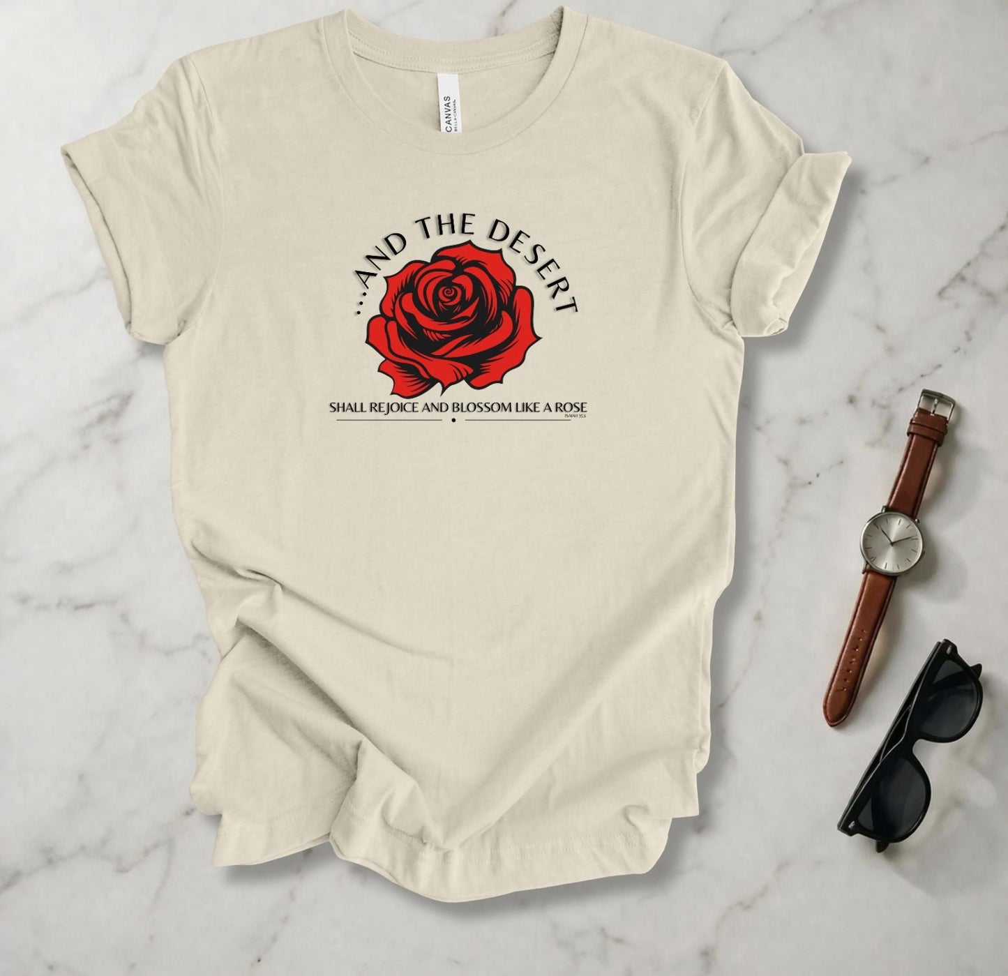 The Desert Will Blossom Like A Rose T Shirt