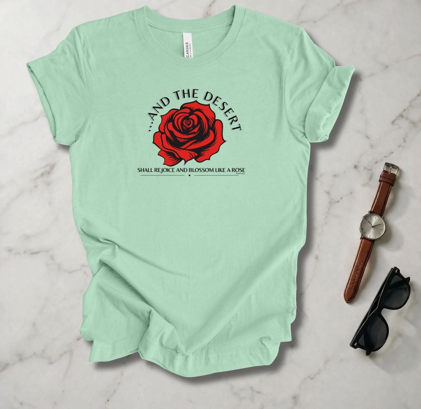 The Desert Will Blossom Like A Rose T Shirt