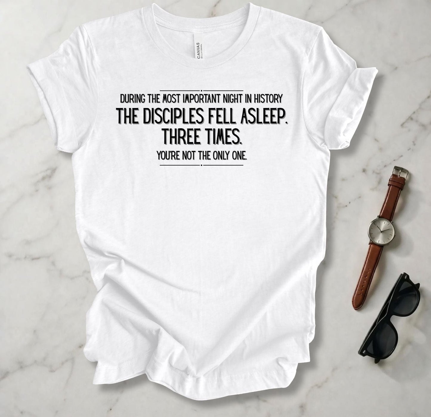The Disciples Fell Asleep Three Times T Shirt