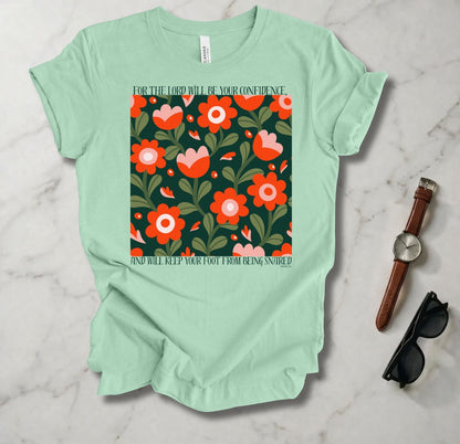 The Lord Will Be Your Confidence T Shirt