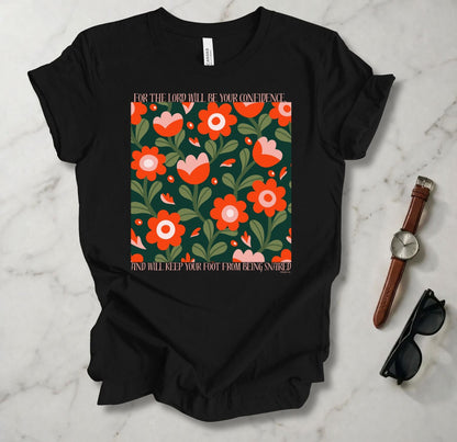 The Lord Will Be Your Confidence T Shirt