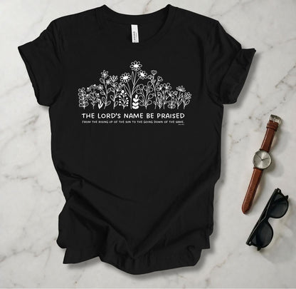 The Lord's Name Be Praised T Shirt
