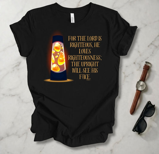 The Upright Will See His Face T Shirt