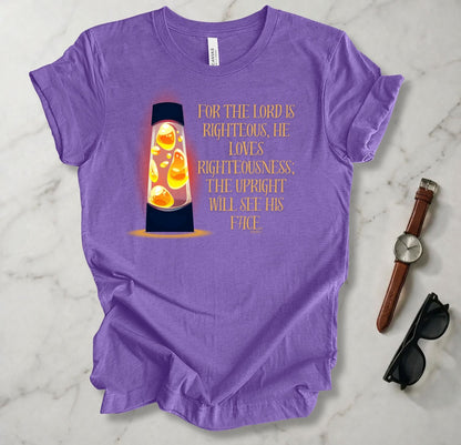 The Upright Will See His Face T Shirt