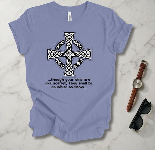 Though Your Sins Are Like Scarlet T Shirt