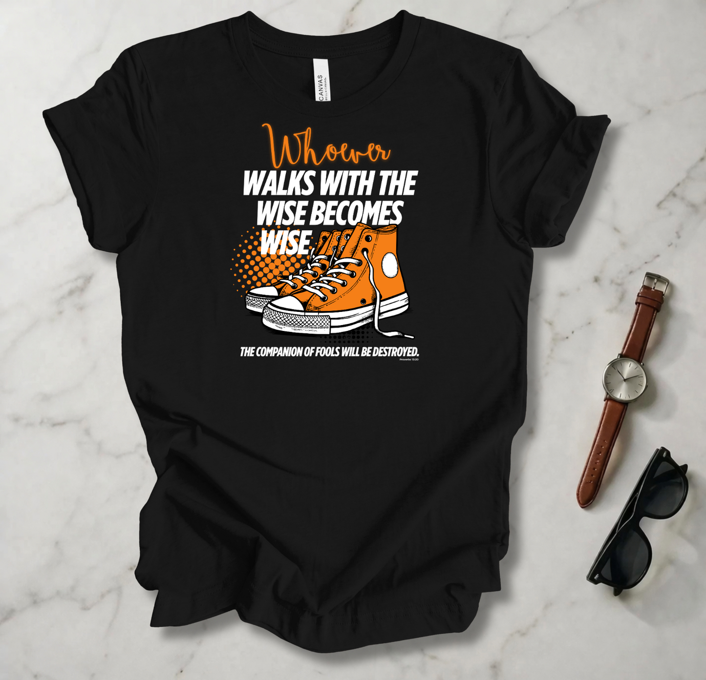 Walk With The Wise T Shirt
