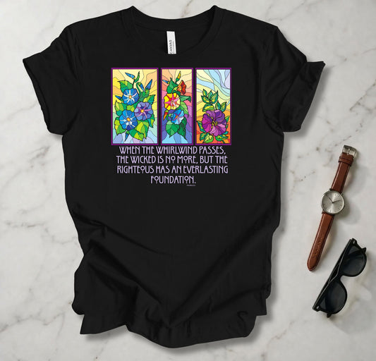 When The Whirlwind Passes T Shirt