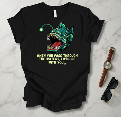 When You Pass Through The Waters T Shirt