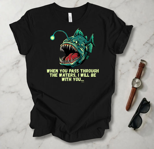 When You Pass Through The Waters T Shirt