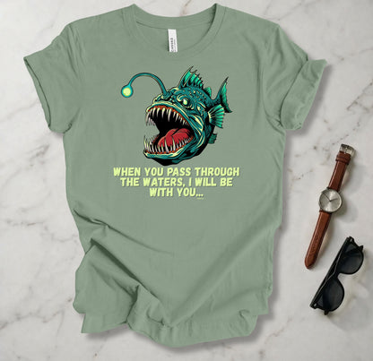 When You Pass Through The Waters T Shirt