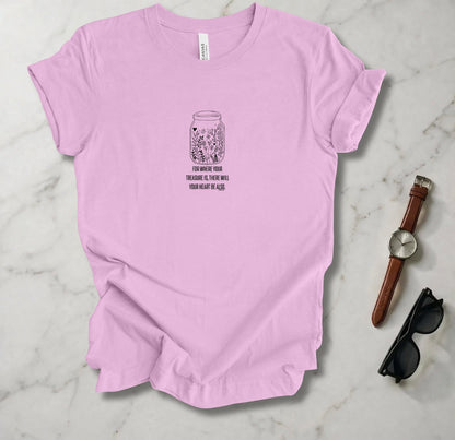 Where Your Treasure Is T Shirt