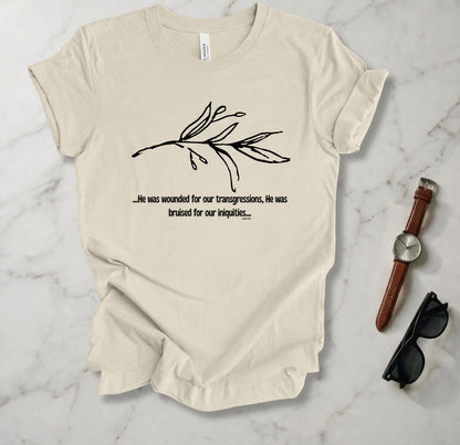 Wounded For Our Transgressions T Shirt
