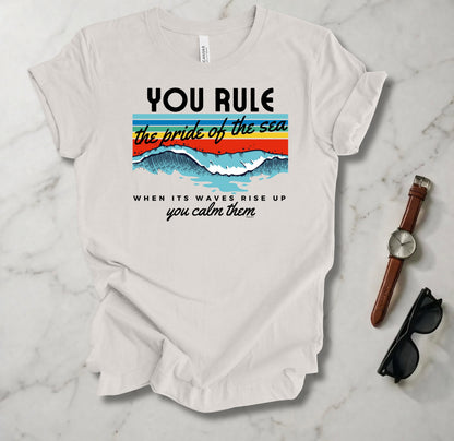 You Rule The Pride Of The Sea T Shirt