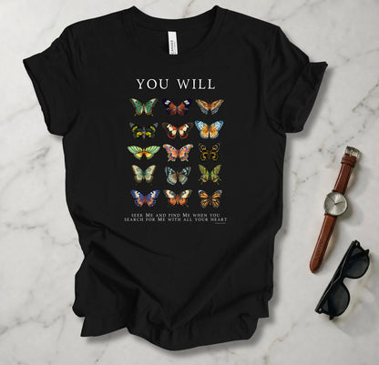 You Will Seek Me And Find Me T Shirt