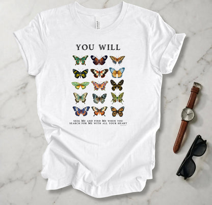 You Will Seek Me And Find Me T Shirt