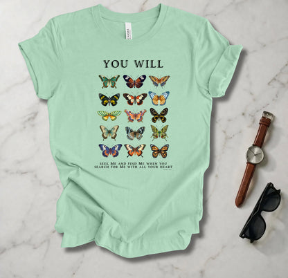 You Will Seek Me And Find Me T Shirt