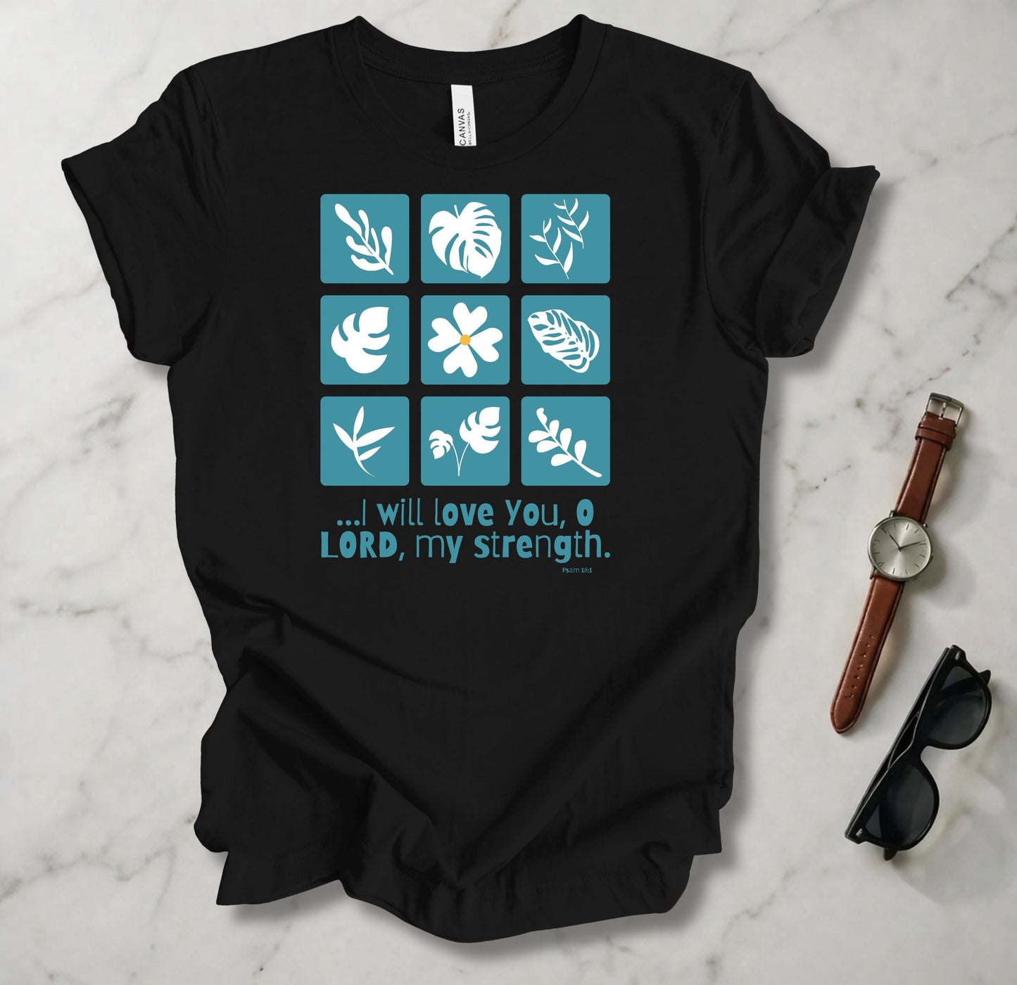 I Will Love You O Lord T Shirt