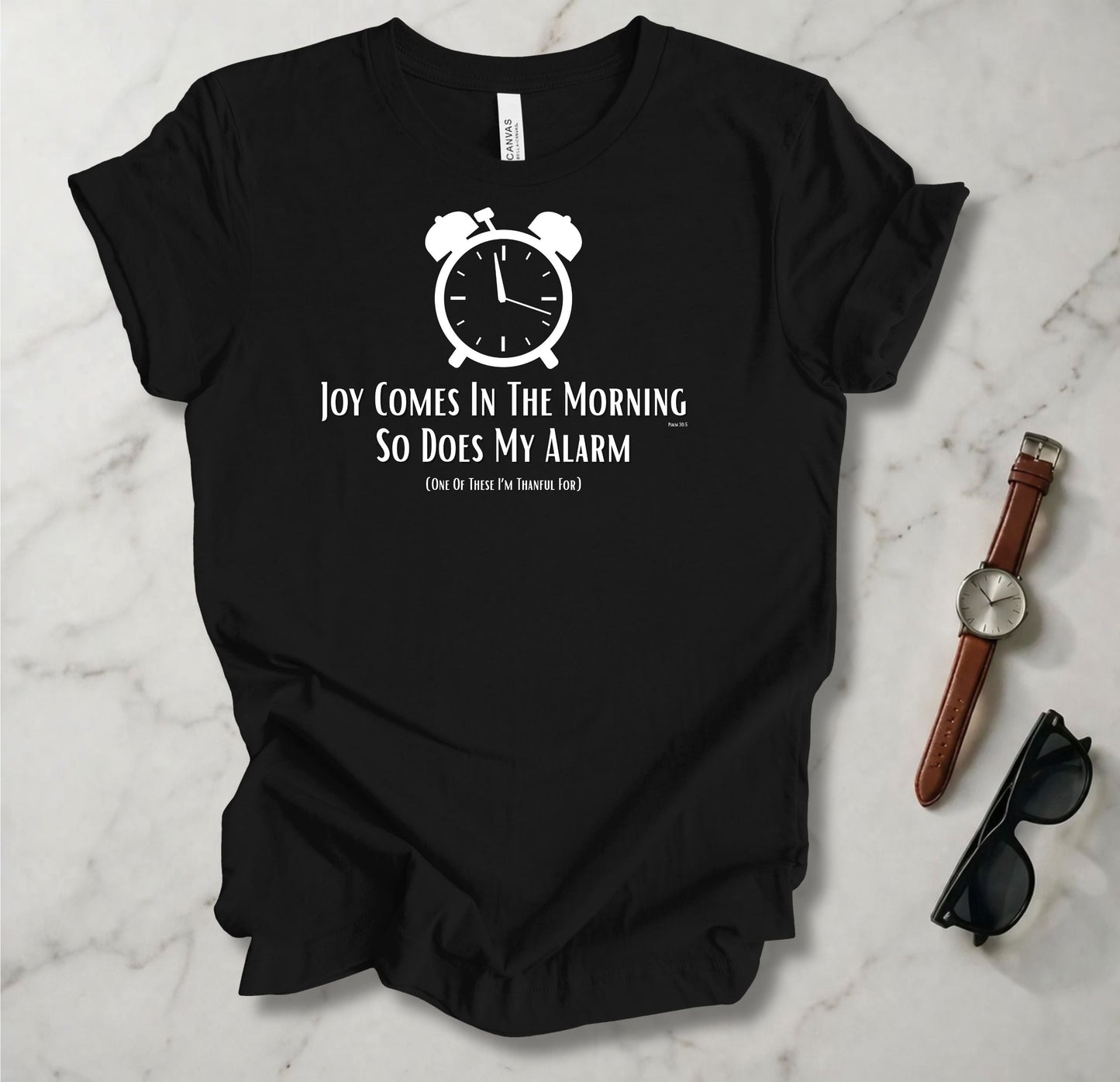 Joy Comes In The Morning T Shirt