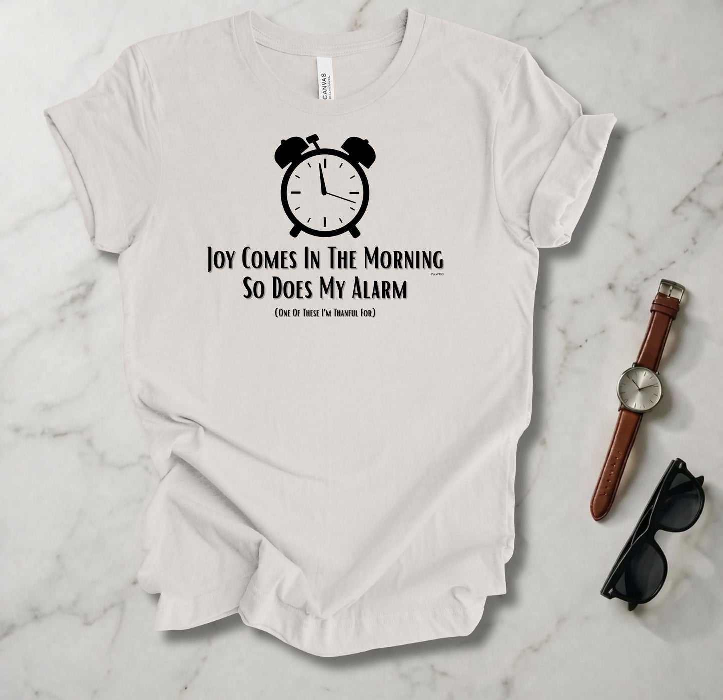 Joy Comes In The Morning T Shirt