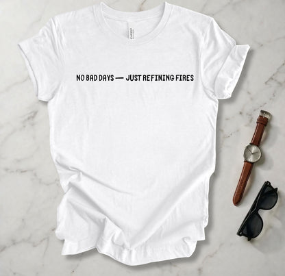 No Bad Days T Shirt