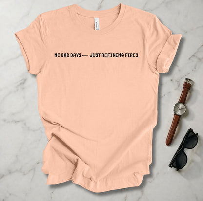 No Bad Days T Shirt