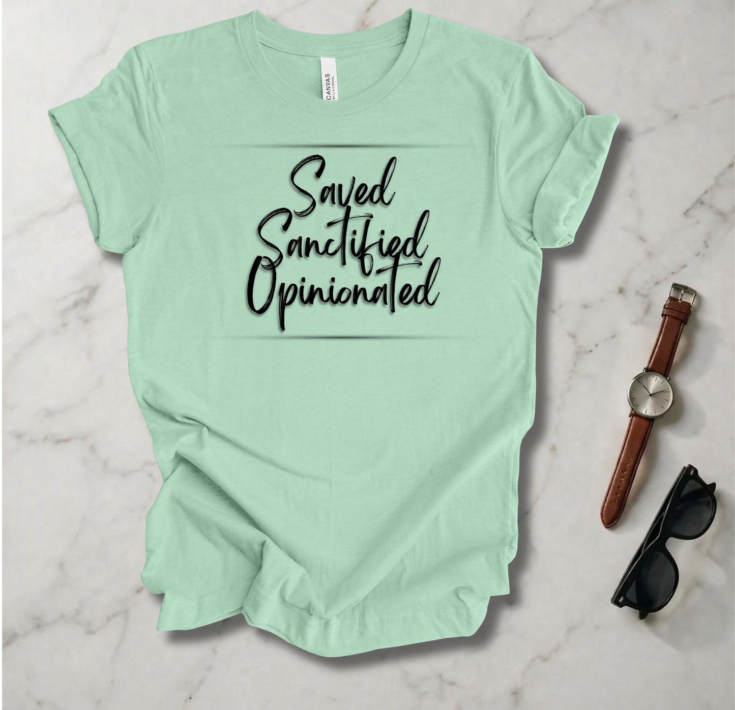 Save Sanctified Opinionated T Shirt