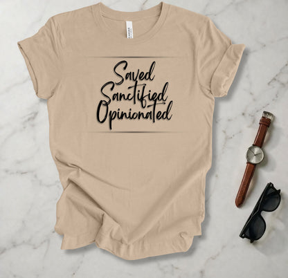 Save Sanctified Opinionated T Shirt
