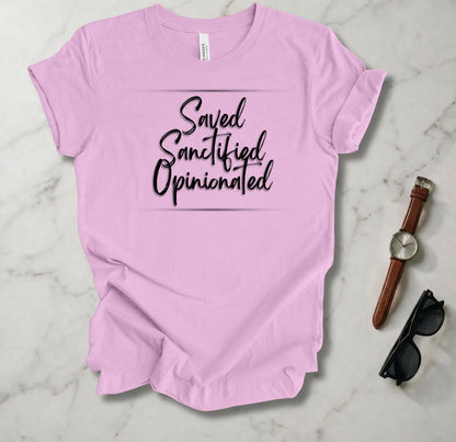 Save Sanctified Opinionated T Shirt