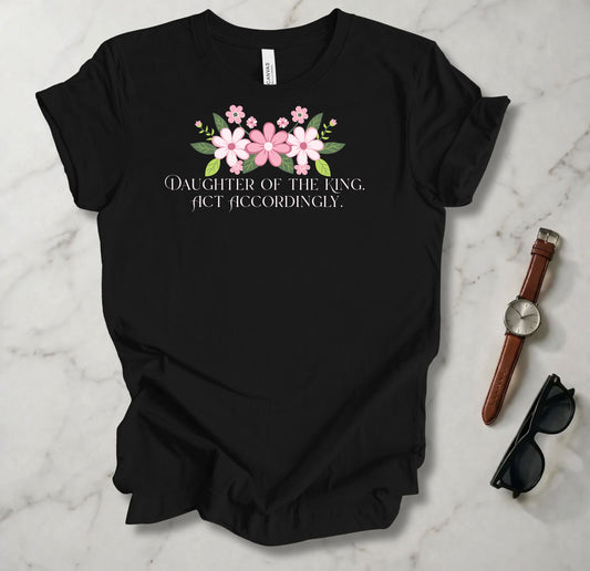 Daughter Of The King T Shirt
