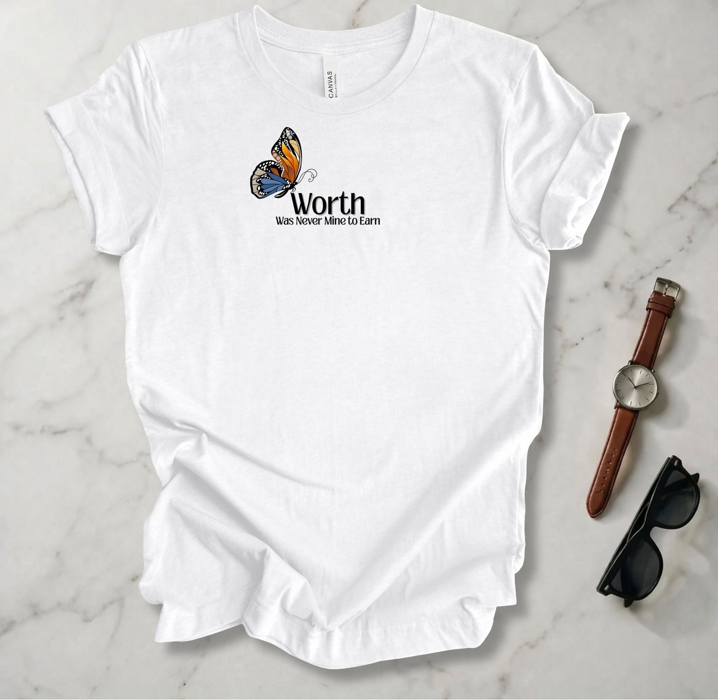 Worth Was Never Mine To Earn T Shirt