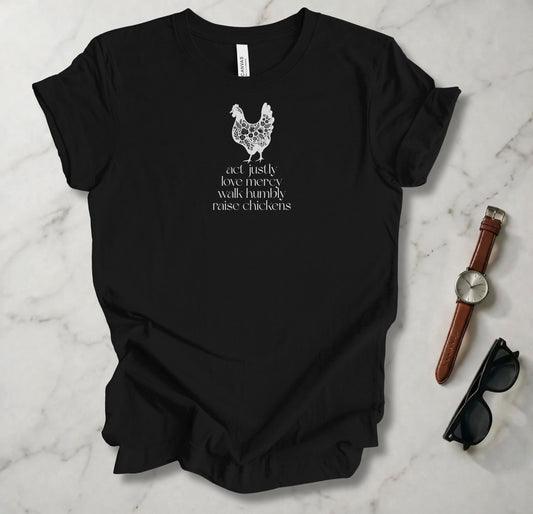 Raise Chickens T Shirt
