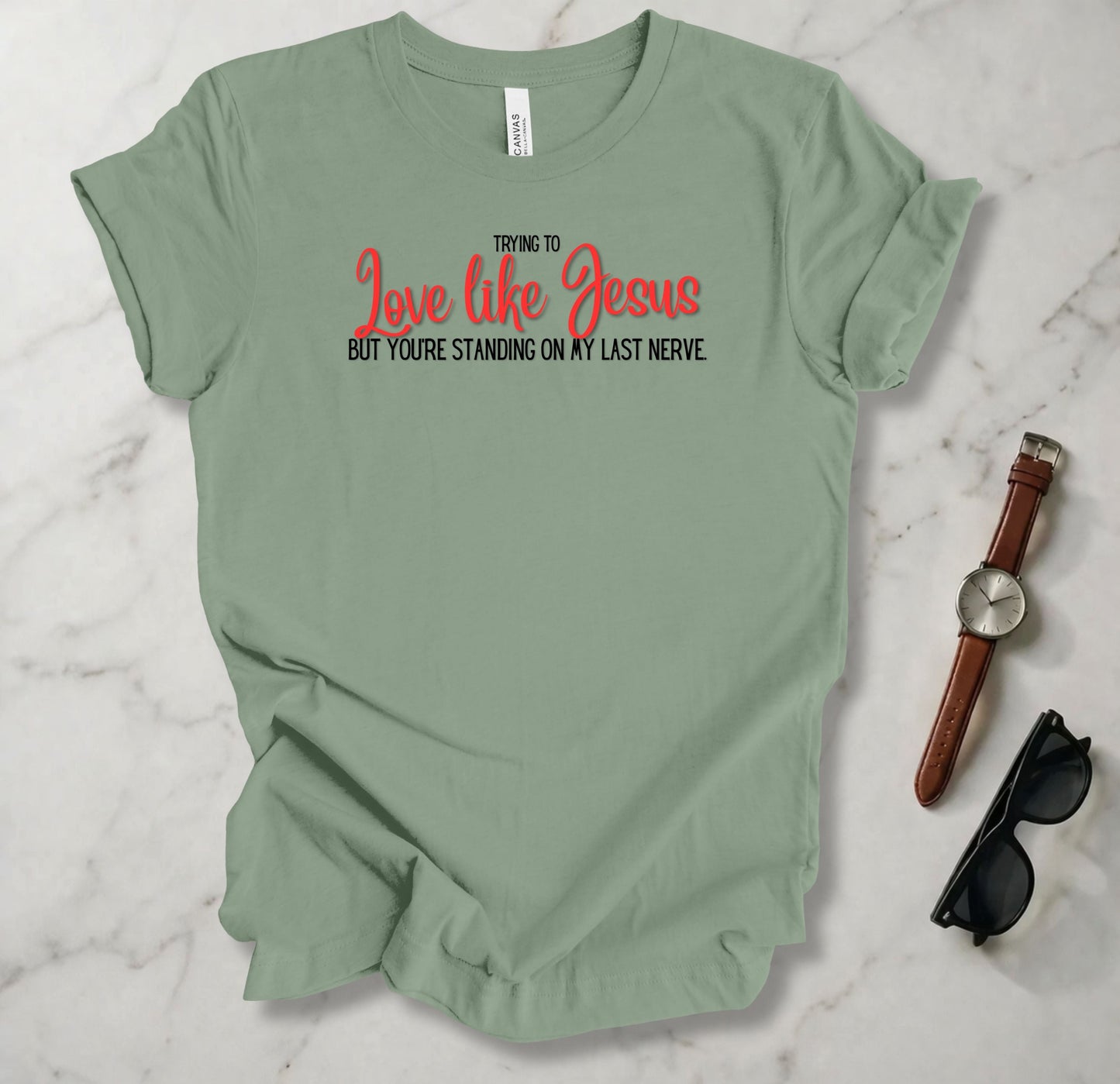 Trying To Love Like Jesus T Shirt