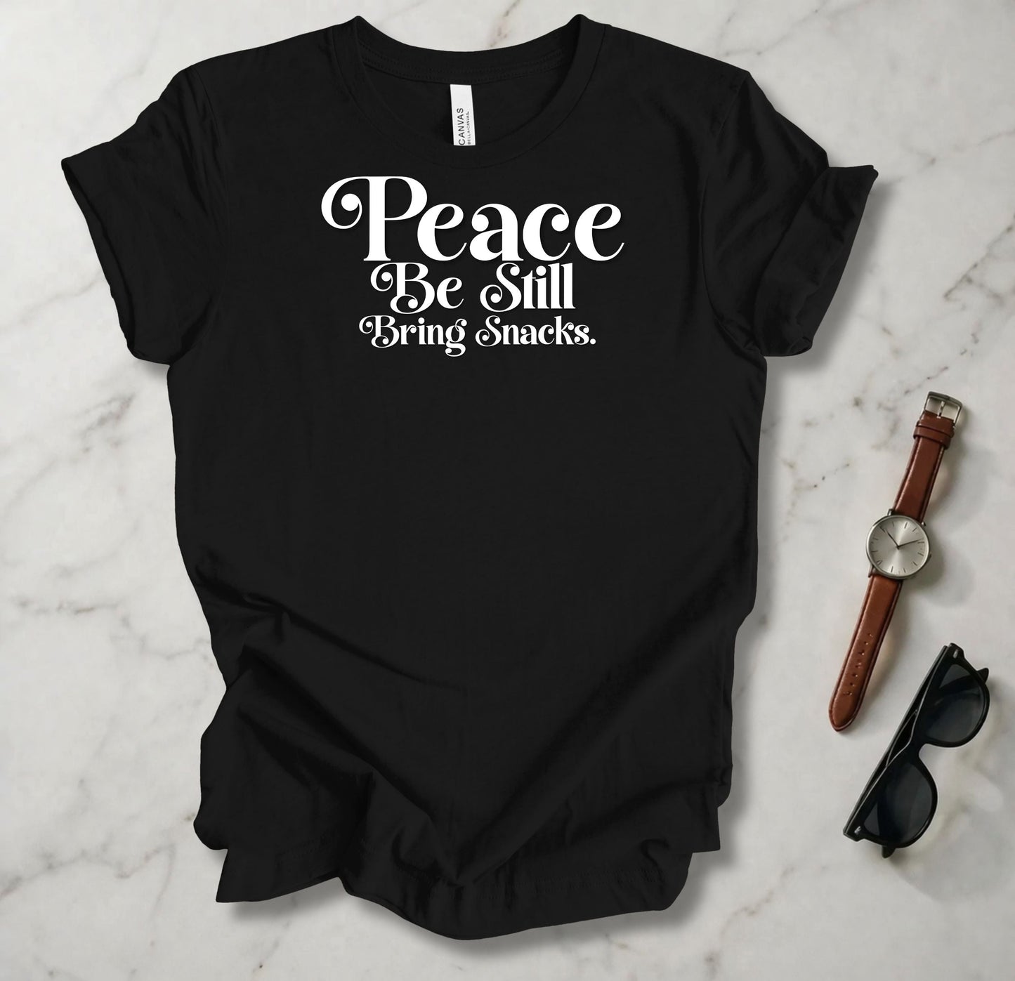 Peace Be Still Bring Snacks T Shirt
