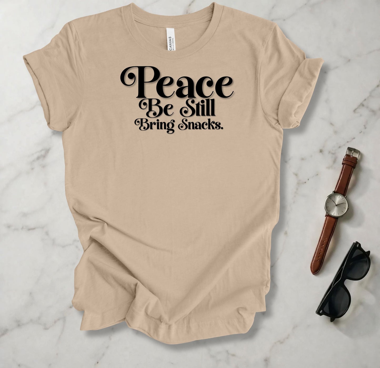 Peace Be Still Bring Snacks T Shirt