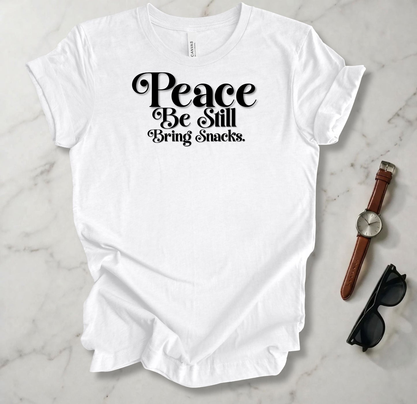 Peace Be Still Bring Snacks T Shirt