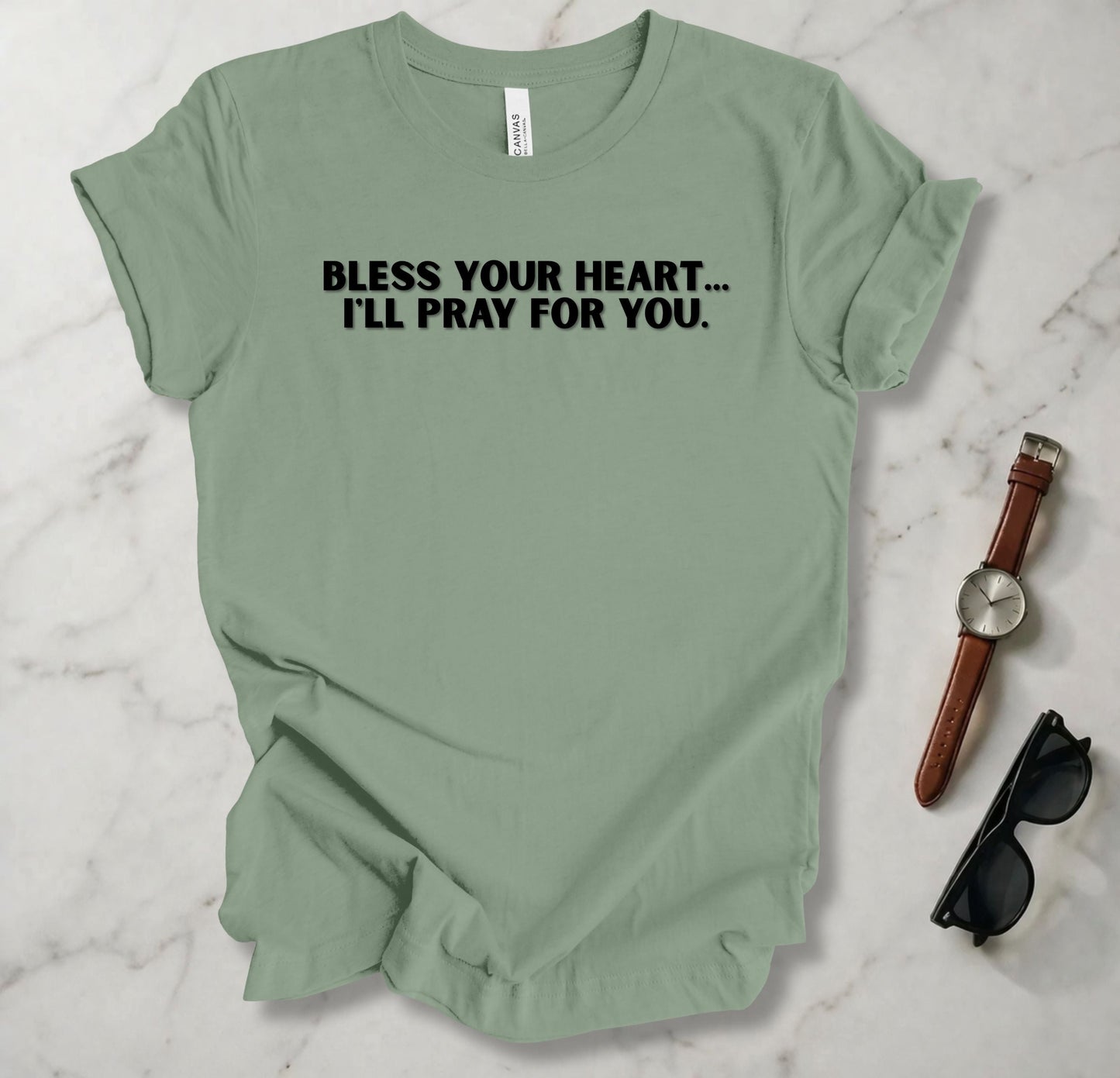Bless Your Heart I'll Pray For You T Shirt