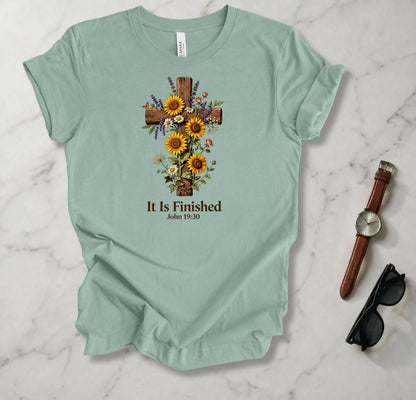 It Is Finished T Shirt