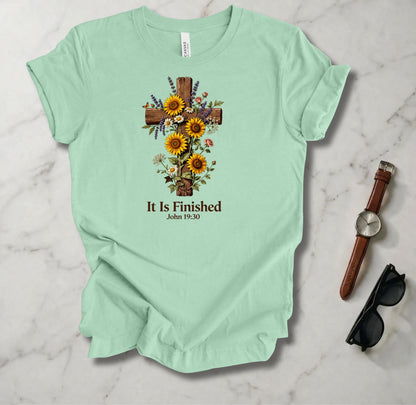 It Is Finished T Shirt