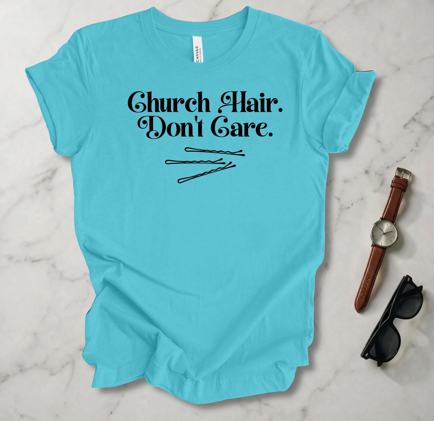 Church Hair Don't Care T Shirt