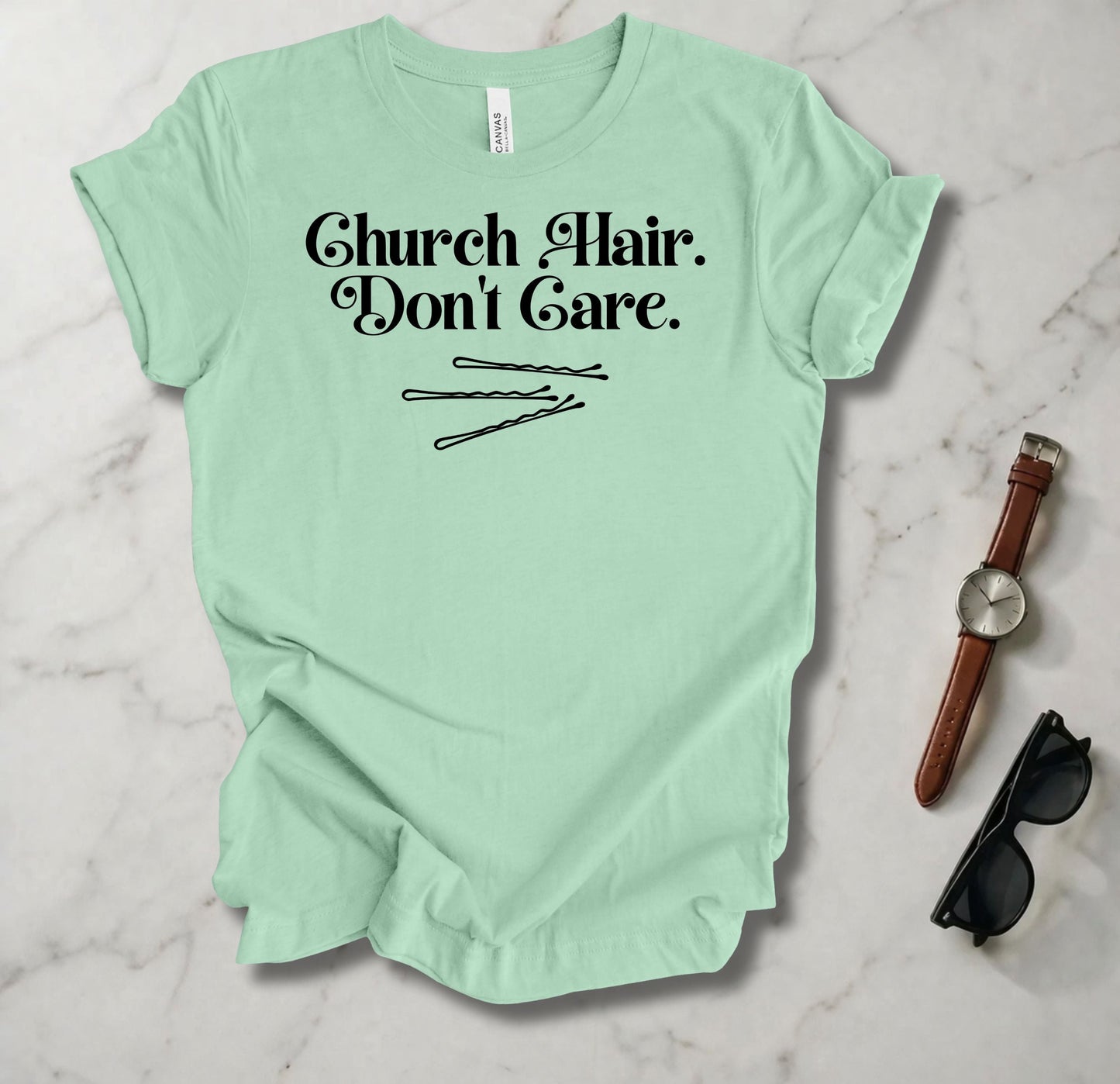 Church Hair Don't Care T Shirt