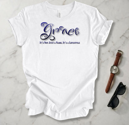 Grace: Not Just A Name T Shirt