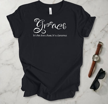 Grace: Not Just A Name T Shirt