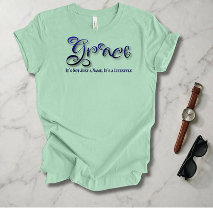 Grace: Not Just A Name T Shirt