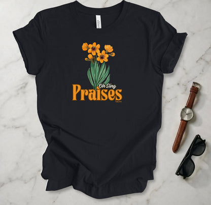 Oh Sing Praises T Shirt